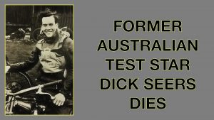 FORMER AUSTRALIAN TEST STAR DIES
